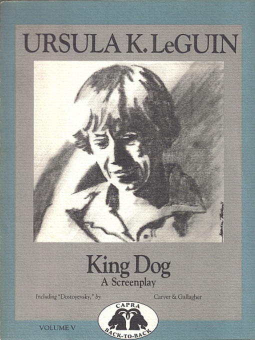 Title details for King Dog by Ursula K. Le Guin - Available